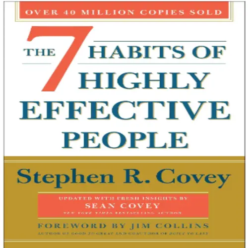 The 7 Habits of Highly Effective People
